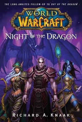 World of Warcraft: Night of the Dragon - Richard A. Knaak