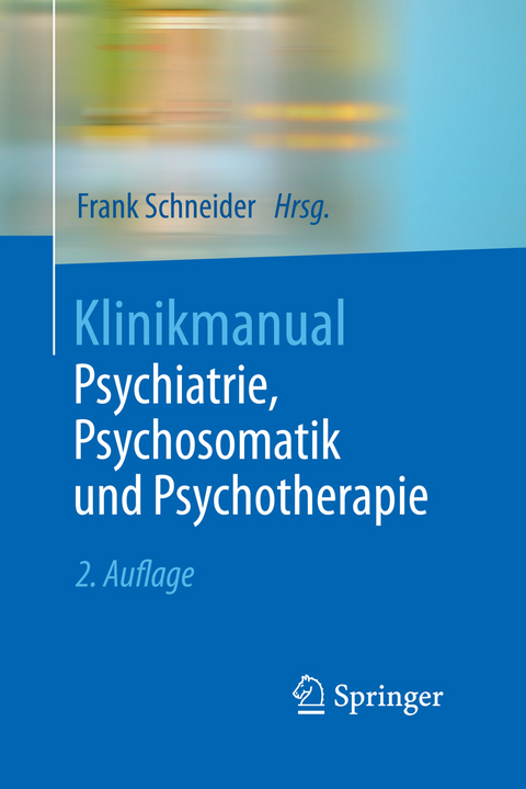 Klinikmanual Psychiatrie, Psychosomatik und Psychotherapie - 