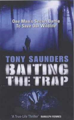 Baiting the Trap - Tony Saunders