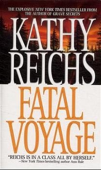 Fatal Voyage. Durch Mark und Bein, englische Ausgabe - Kathy Reichs