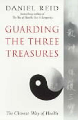 Guarding the Three Treasures - Daniel Reid