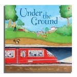 Under The Ground - Anna Milbourne