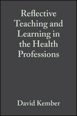Reflective Teaching and Learning in the Health Professions - 