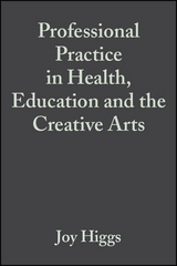Professional Practice in Health, Education and the Creative Arts - 