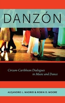 Danzón - Alejandro L. Madrid, Robin D. Moore