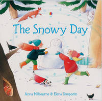 The Snowy Day - Anna Milbourne