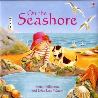 On The Seashore - Anna Milbourne