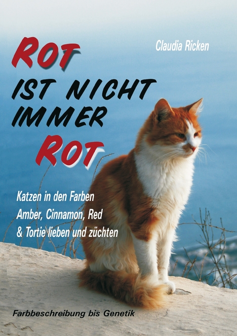 Rot ist nicht immer Rot -  Claudia Ricken