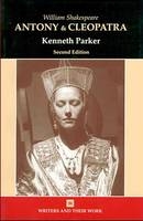 William Shakespeare's Antony and Cleopatra - Ken Parker