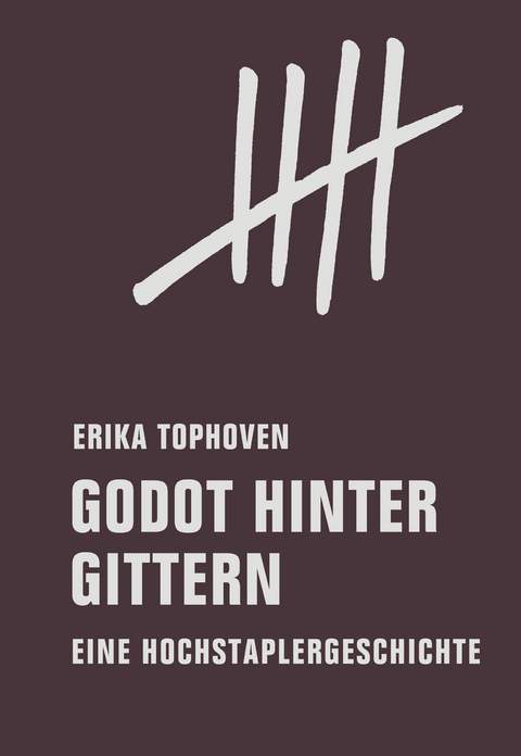 Godot hinter Gittern - Erika Tophoven
