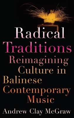 Radical Traditions - Andrew Clay McGraw