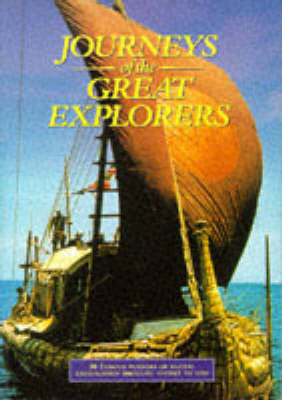 Journeys of the Great Explorers - Rosemary Burton, Richard Cavendish, Bernard Stonehouse