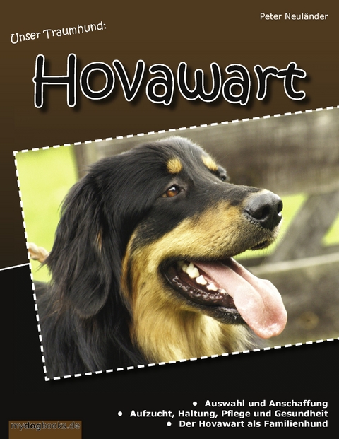 Unser Traumhund: Hovawart -  Peter Neuländer