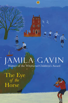 The Eye of the Horse - Jamila Gavin