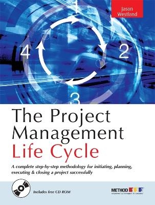 The Project Management Life Cycle - Jason Westland