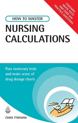 How to Master Nursing Calculations - Chris John Tyreman