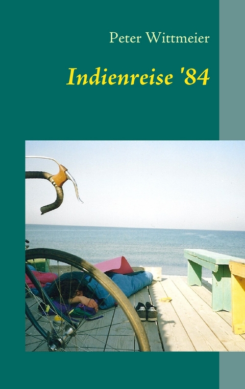 Indienreise '84 -  Peter Wittmeier