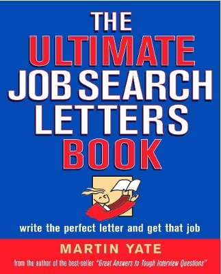 The Ultimate Job Search Letters Book - Martin John Yate