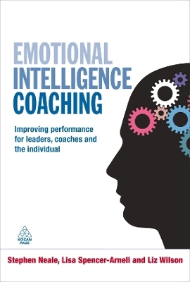 Emotional Intelligence Coaching - Stephen Neale, Lisa Spencer-Arnell, Liz Wilson