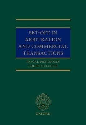 Set-Off in Arbitration and Commercial Transactions - Pascal Pichonnaz, Louise Gullifer