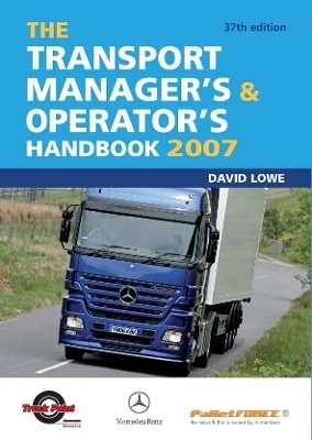 The Transport Manager's and Operator's Handbook 2007 - David Lowe