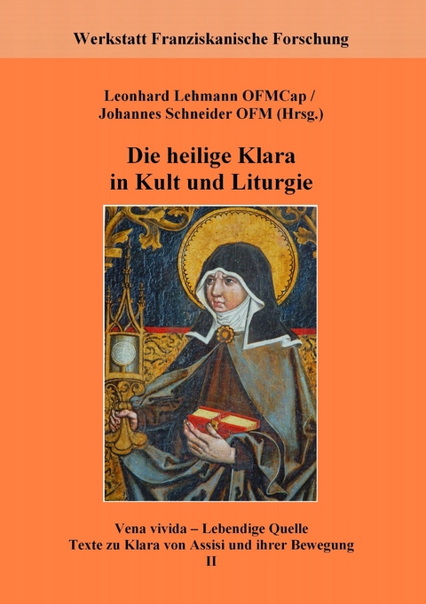 Die heilige Klara in Kult und Liturgie - 