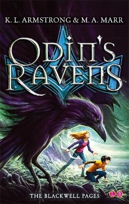 Blackwell Pages: Odin's Ravens - K.L. Armstrong, M.A. Marr