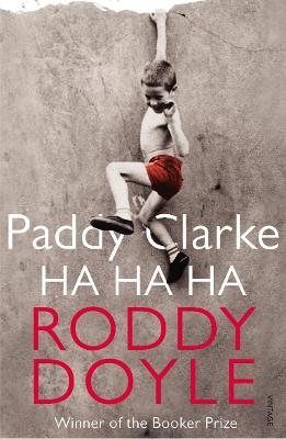 Paddy Clarke Ha Ha Ha - Roddy Doyle