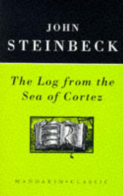 The Log from the "Sea of Cortez" - John Steinbeck