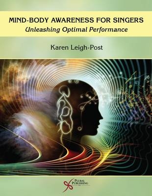Mind-Body Awareness for Singers - Karen Leigh-Post