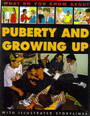 What Do You Know About Puberty and Growing Up? - Pete Sanders, Steve Myers