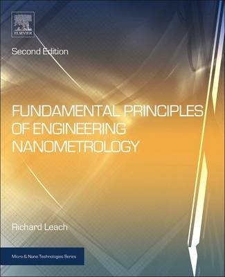 Fundamental Principles of Engineering Nanometrology - Richard Leach