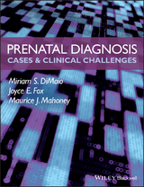 Prenatal Diagnosis -  Miriam S. DiMaio,  Joyce E. Fox,  Maurice J. Mahoney