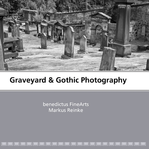 Graveyard & Gothic Photography -  Markus Reinke