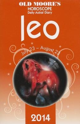 Old Moore's Horoscope and Astral Diary: Leo - 