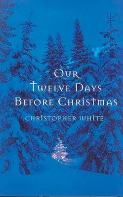 Our Twelve Days Before Christmas -  WHITE