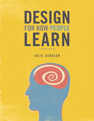 Design for How People Learn -  Julie Dirksen