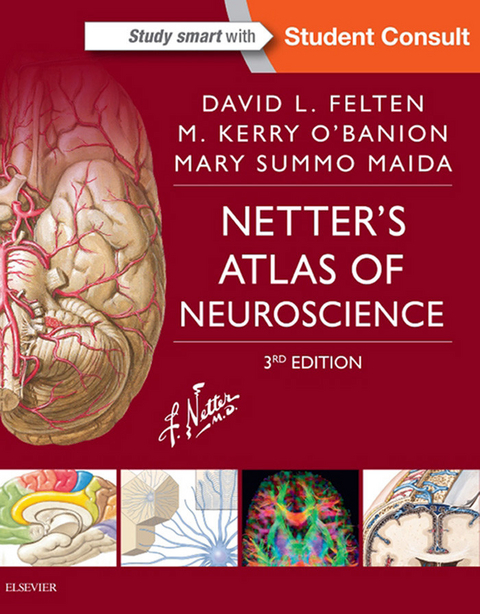 Netter's Atlas of Neuroscience -  David L. Felten,  M. Kerry O'Banion,  Mary E Maida