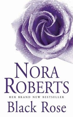 Black Rose - Nora Roberts