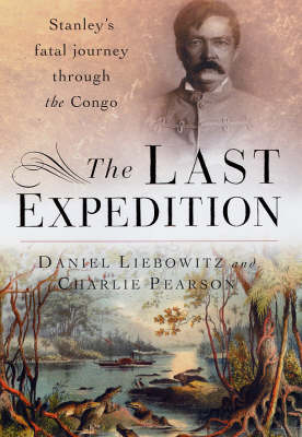 The Last Expedition - Daniel Liebowitz, Charlie Pearson