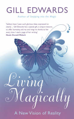 Living Magically - Gill Edwards