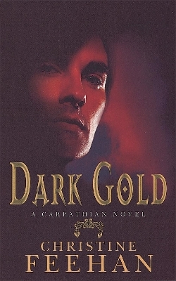 Dark Gold - Christine Feehan