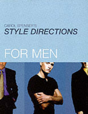 Carol Spenser's Style Directions for Men - Carol Spenser