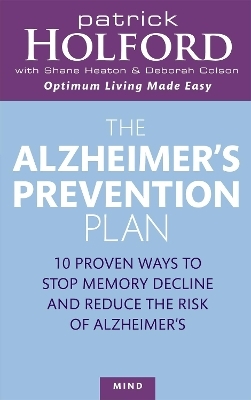 The Alzheimer's Prevention Plan - Patrick Holford, Deborah Colson, Shane Heaton