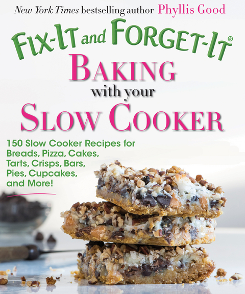 Fix-It and Forget-It Baking with Your Slow Cooker -  Phyllis Good
