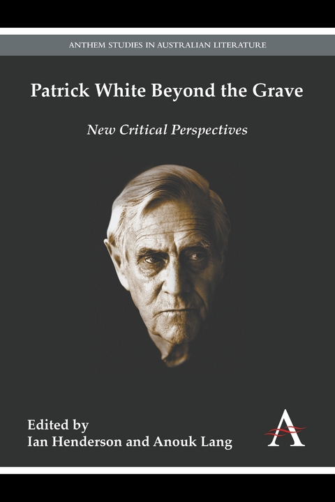 Patrick White Beyond the Grave - 