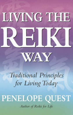 Living The Reiki Way - Penelope Quest