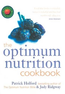 The Optimum Nutrition Cookbook - Patrick Holford, Judy Ridgway