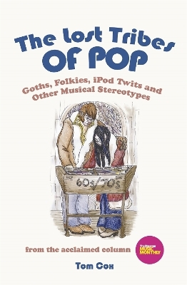 The Lost Tribes Of Pop - Tom Cox