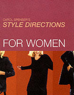 Carol Spenser's Style Directions for Women - Carol Spenser